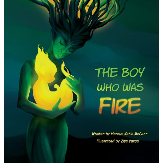 The Boy Who Was Fire, (Hardcover)