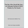 thumbnail image 1 of Pre-Owned The Boy Who Would Be King: An Intimate Portrait of Elvis Presley by His Cousin (Hardcover) 0525249028 9780525249023, 1 of 1