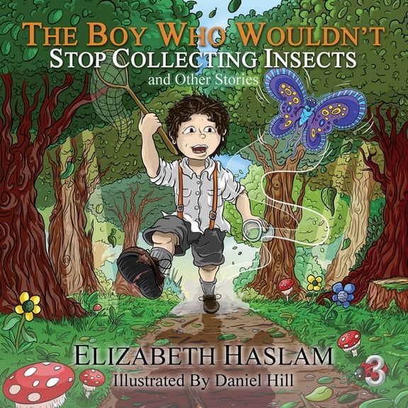 The Boy Who Wouldn't: Stop Collecting Insects and Other Stories - Ages 3-10, (Paperback)