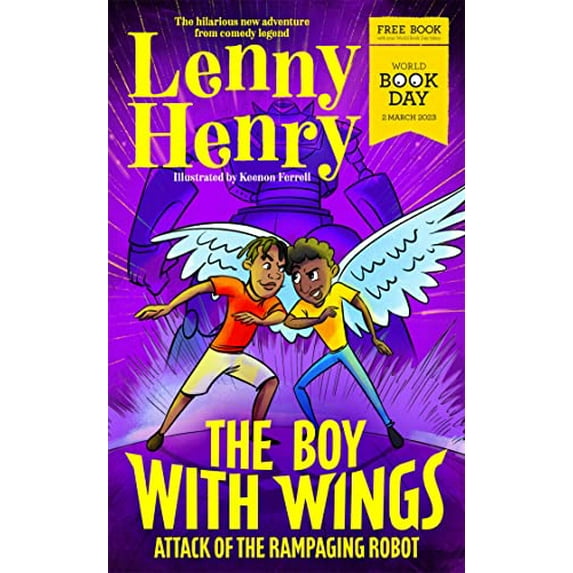 Pre-Owned The Boy With Wings: Attack of the Rampaging Robot - World Book Day 2023 Paperback