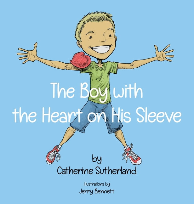 The Boy With the Heart on His Sleeve, (Hardcover)