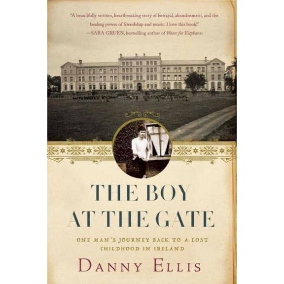 The Boy at the Gate : One Man's Journey Back to a Lost Childhood in Ireland (Paperback)