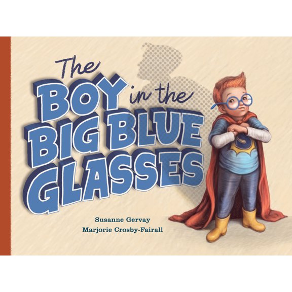 The Boy in the Big Blue Glasses (Hardcover)