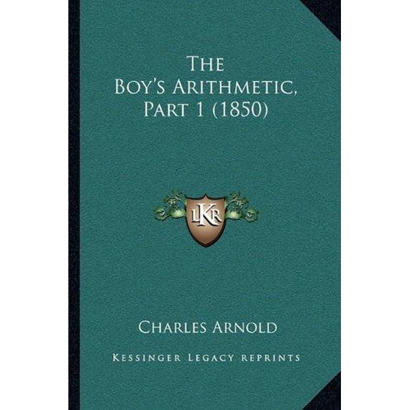 The Boy's Arithmetic, Part 1 (1850) Paperback