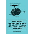thumbnail image 1 of The Boy's Complete Book of Fresh Water Fishing, (Paperback), 1 of 1