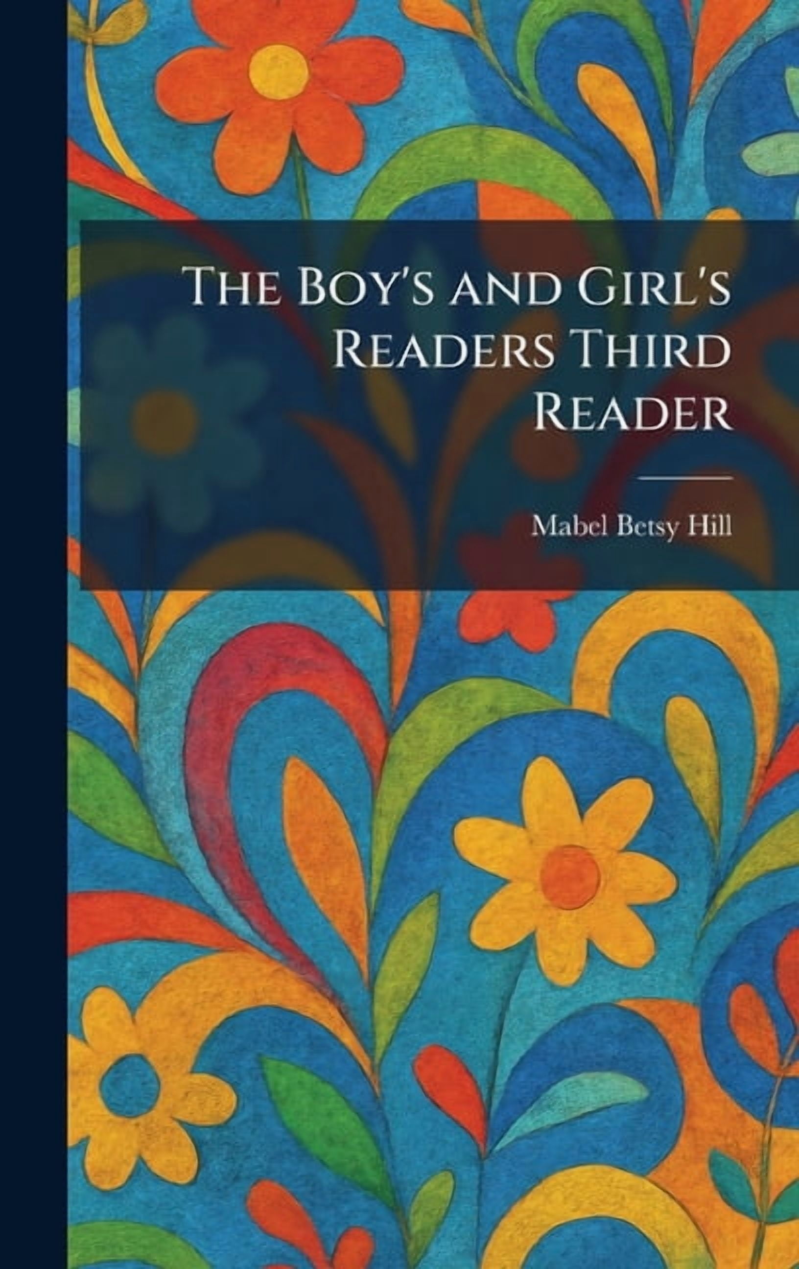 The Boy's and Girl's Readers Third Reader, (Hardcover)