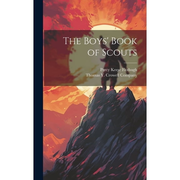 The Boys' Book of Scouts, (Hardcover)