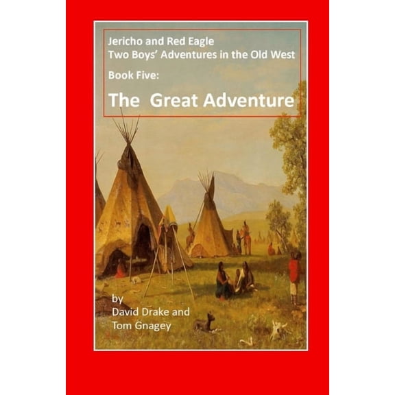 The Boys' Great Adventure (Two Boys' Adventures in the Old West)