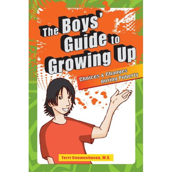 Pre-Owned The Boys' Guide to Growing Up: Choices & Changes During Puberty (Paperback) 1606130897 9781606130896