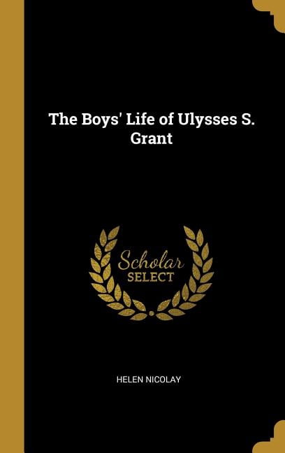 The Boys' Life of Ulysses S. Grant (Hardcover)