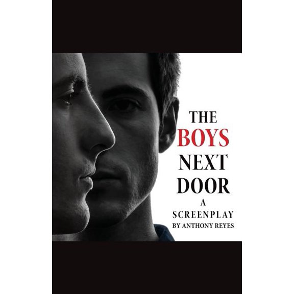 The Boys Next Door: A Screenplay Paperback Anthony Reyes