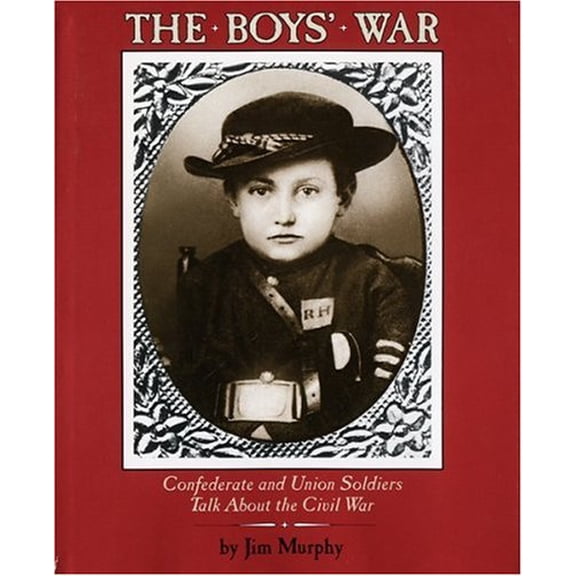 Pre-Owned The Boys' War: Confederate and Union Soldiers Talk About the Civil War (Hardcover) 0899198937 9780899198934