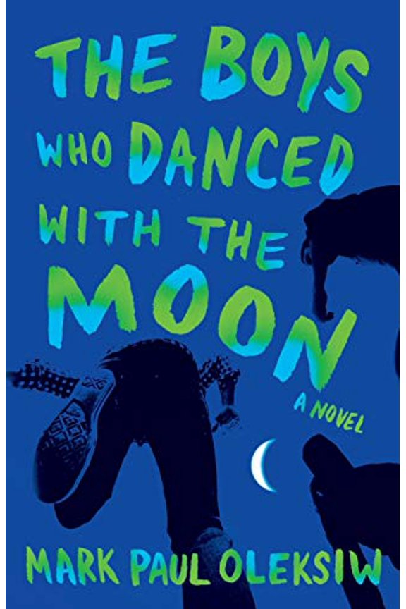 Pre-Owned The Boys Who Danced With The Moon (Paperback) by Mark Paul Oleksiw