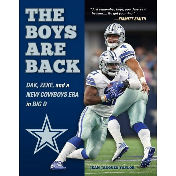 The Boys are Back : Dak, Zeke, and a New Cowboys Era in Big D (Paperback)
