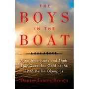 DANIEL JAMES BROWN The Boys in the Boat, (Hardcover)