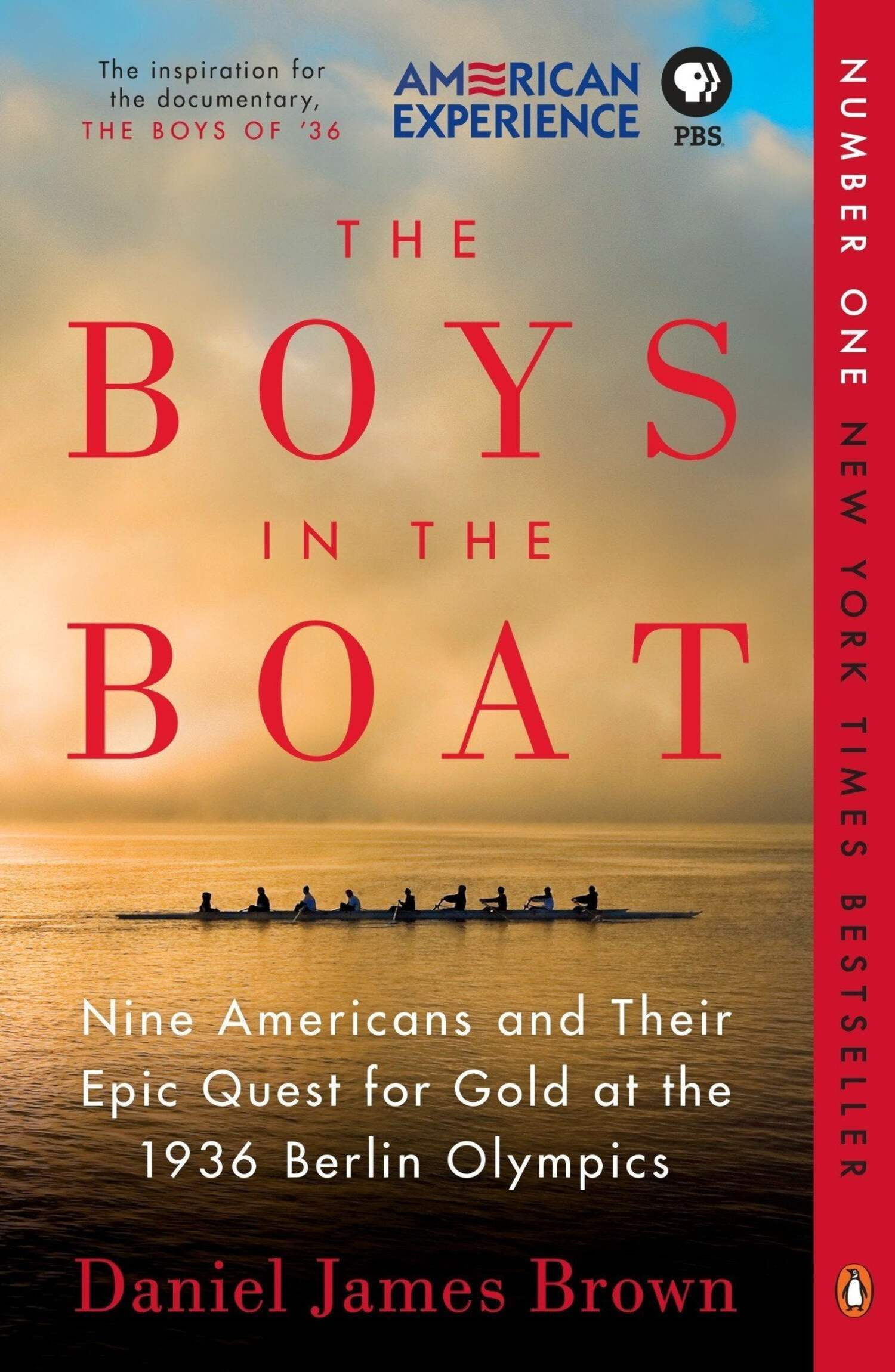 DANIEL JAMES BROWN The Boys in the Boat: Nine Americans and Their Epic Quest for Gold at the 1936 Berlin Olympics (Paperback)