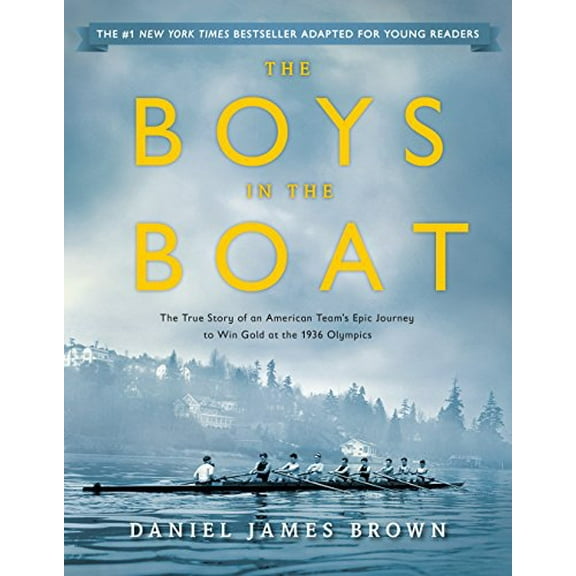 Pre-Owned The Boys in the Boat (Young Readers Adaptation): The True Story of an American Team's Epic Journey to Win Gold at the 1936 Olympics (Paperback) 0147516854 9780147516855