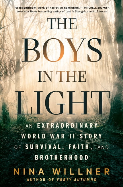 The Boys in the Light: An Extraordinary World War II Story of Survival, Faith, and Brotherhood, (Hardcover)
