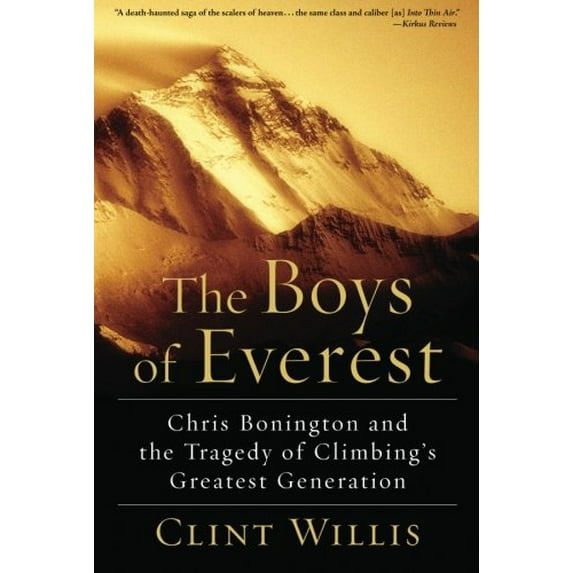 Pre-Owned The Boys of Everest: Chris Bonington and the Tragedy of Climbing's Greatest Generation (Paperback) 0786720247 9780786720248