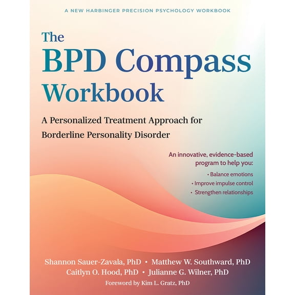 The BPD Compass Workbook : A Personalized Treatment Approach for Borderline Personality Disorder (Paperback)