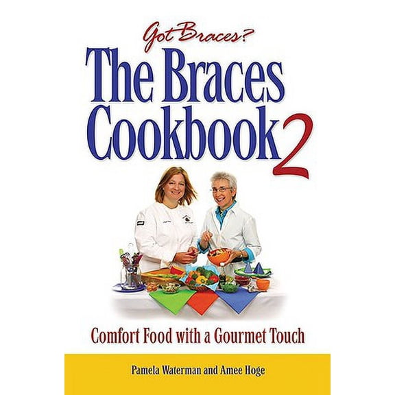 Pre-Owned The Braces Cookbook 2 : Comfort Food with a Gourmet Touch (Paperback)