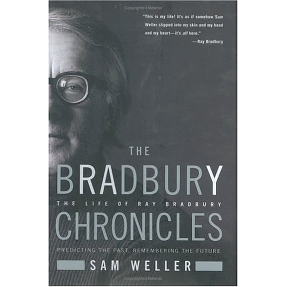 Pre-Owned The Bradbury Chronicles: The Life of Ray Bradbury (Hardcover) 006054581X 9780060545819