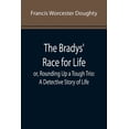 thumbnail image 1 of The Bradys&amp;apos; Race for Life; or, Rounding Up a Tough Trio: A Detective Story of Life, (Paperback), 1 of 1