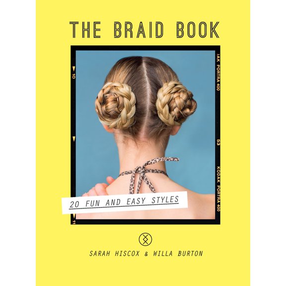 Pre-Owned The Braid Book: 20 Fun and Easy Styles (Hardcover) 1613737203 9781613737200