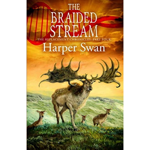 Pre-Owned The Braided Stream (The Replacement Chronicles) Paperback