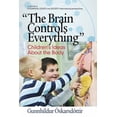 thumbnail image 1 of Cognition, Equity & Society: Internation The Brain Controls Everything: Children's Ideas about the Body, (Hardcover), 1 of 1