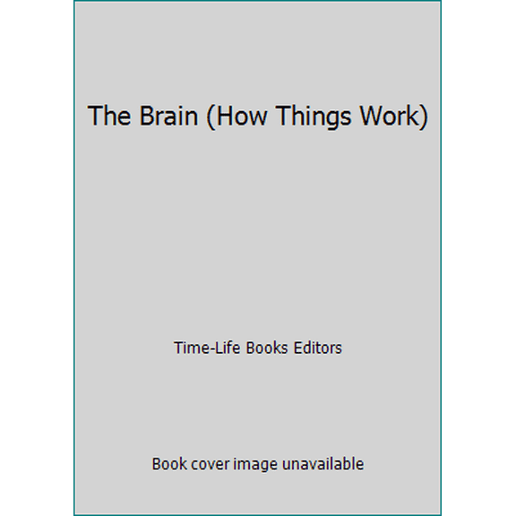 Pre-Owned The Brain (How Things Work), 9780809478545, 0809478544, Hardcover,