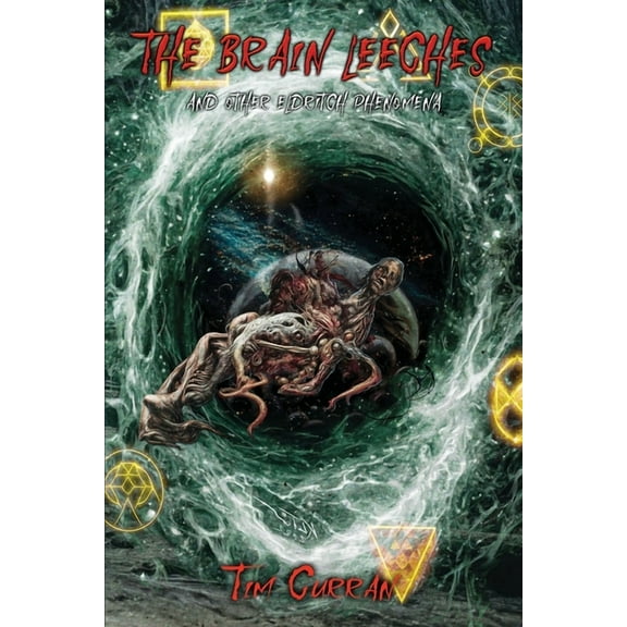 The Brain Leeches and Other Eldritch Phenomena