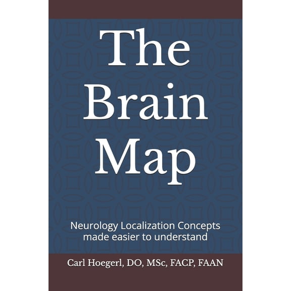 The Brain Map: Neurology Localization Concepts made easier to understand, (Paperback)