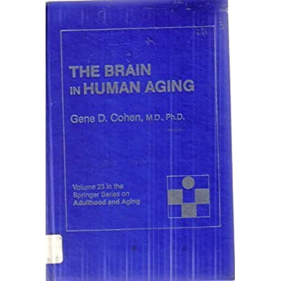 Pre-Owned The Brain in Human Aging (SPRINGER SERIES ON LIFE STYLES AND ISSUES IN AGING) (Hardcover) 0826158307 9780826158307