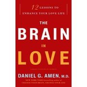 The Brain in Love 12 Lessons to Enhance Your Love Life, Paperback