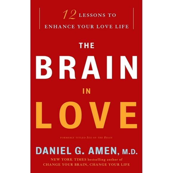 The Brain in Love : 12 Lessons to Enhance Your Love Life (Paperback)