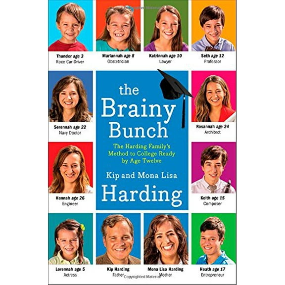 Pre-Owned The Brainy Bunch: The Harding Family's Method to College Ready by Age Twelve (Hardcover) 1476759340 9781476759340