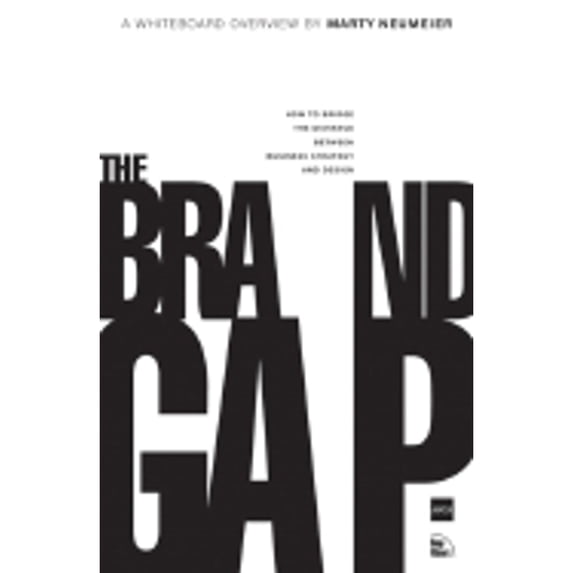 Pre-Owned The Brand Gap: How to Bridge the Distance Between Business Strategy and Design (Paperback) by Marty Neumeier