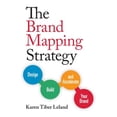 thumbnail image 1 of Pre-Owned The Brand Mapping Strategy: Design, Build, and Accelerate Your Brand (Paperback) 159918589X 9781599185897, 1 of 1