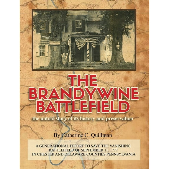 The Brandywine Battle: the untold story of its history and preservation: A Generational Effort to Save the Vanishing Bat, (Paperback)