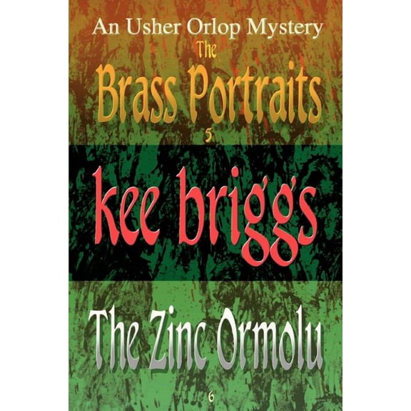 The Brass Portraits & the Zinc Ormolu (Paperback)