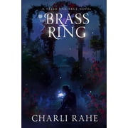 The Brass Ring A Tried & True Novel, Paperback