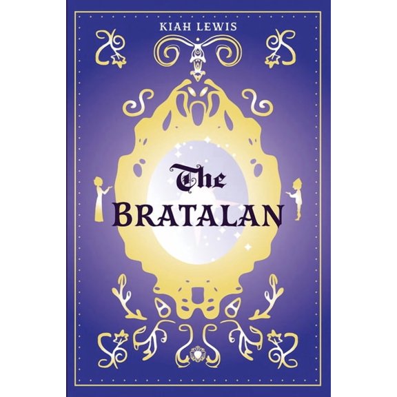 The Bratalan: A Witty Fantasy Story, (Paperback)