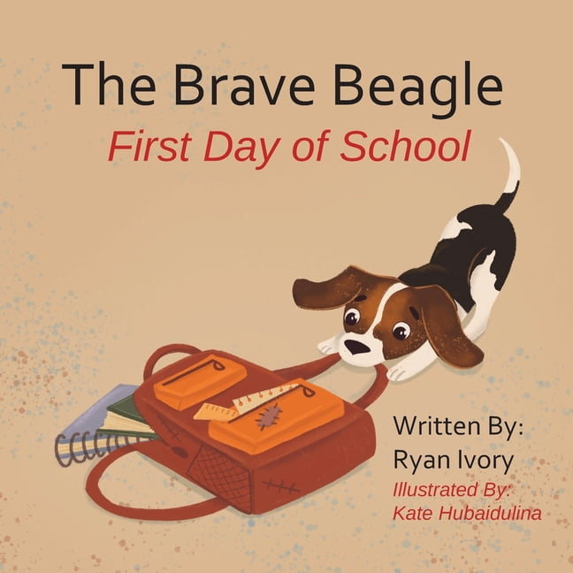 The Brave Beagle The Brave Beagle: First Day of School, (Paperback)