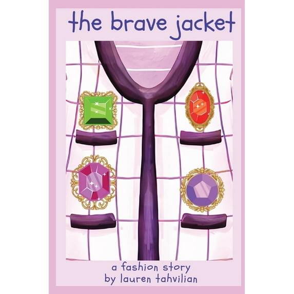 The Brave Jacket: A Fashion Story from The Busy Wardrobe, (Paperback)