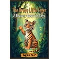 thumbnail image 1 of The Brave Little Tiger: A Bravery Book for Boys, (Paperback), 1 of 1