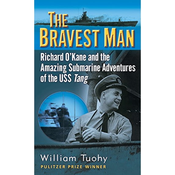 Pre-Owned The Bravest Man: Richard O'Kane and the Amazing Submarine Adventures of the USS Tang (Mass Market Paperback) 089141889X 9780891418894