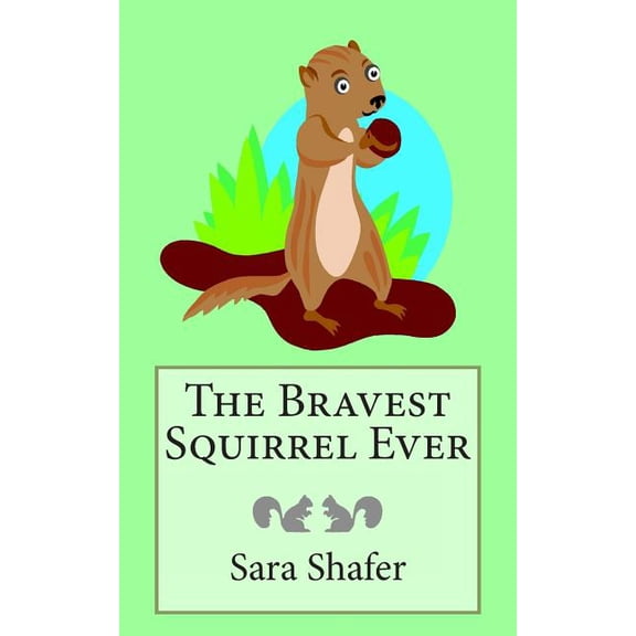 The Bravest Squirrel Ever
