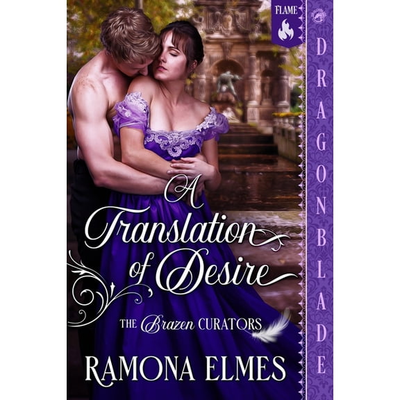 The Brazen Curators A Translation of Desire: A Victorian Historical Romance, Book 2, (Paperback)