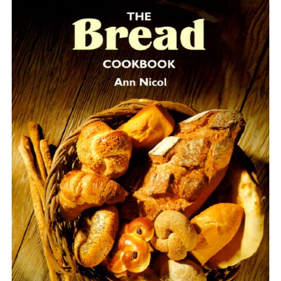 Pre-Owned The Bread Cookbook (Hardcover) 0831710012 9780831710019